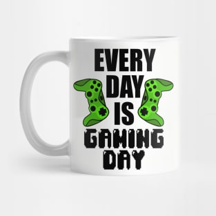 every day is gaming day Mug